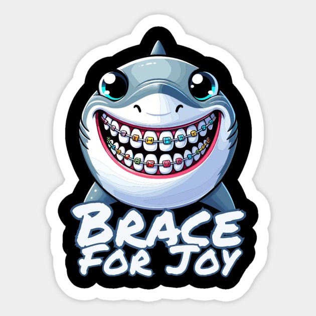 Brace For Joy Shark Men Women Girl Boy Orthodontist Sticker by AimArtStudio